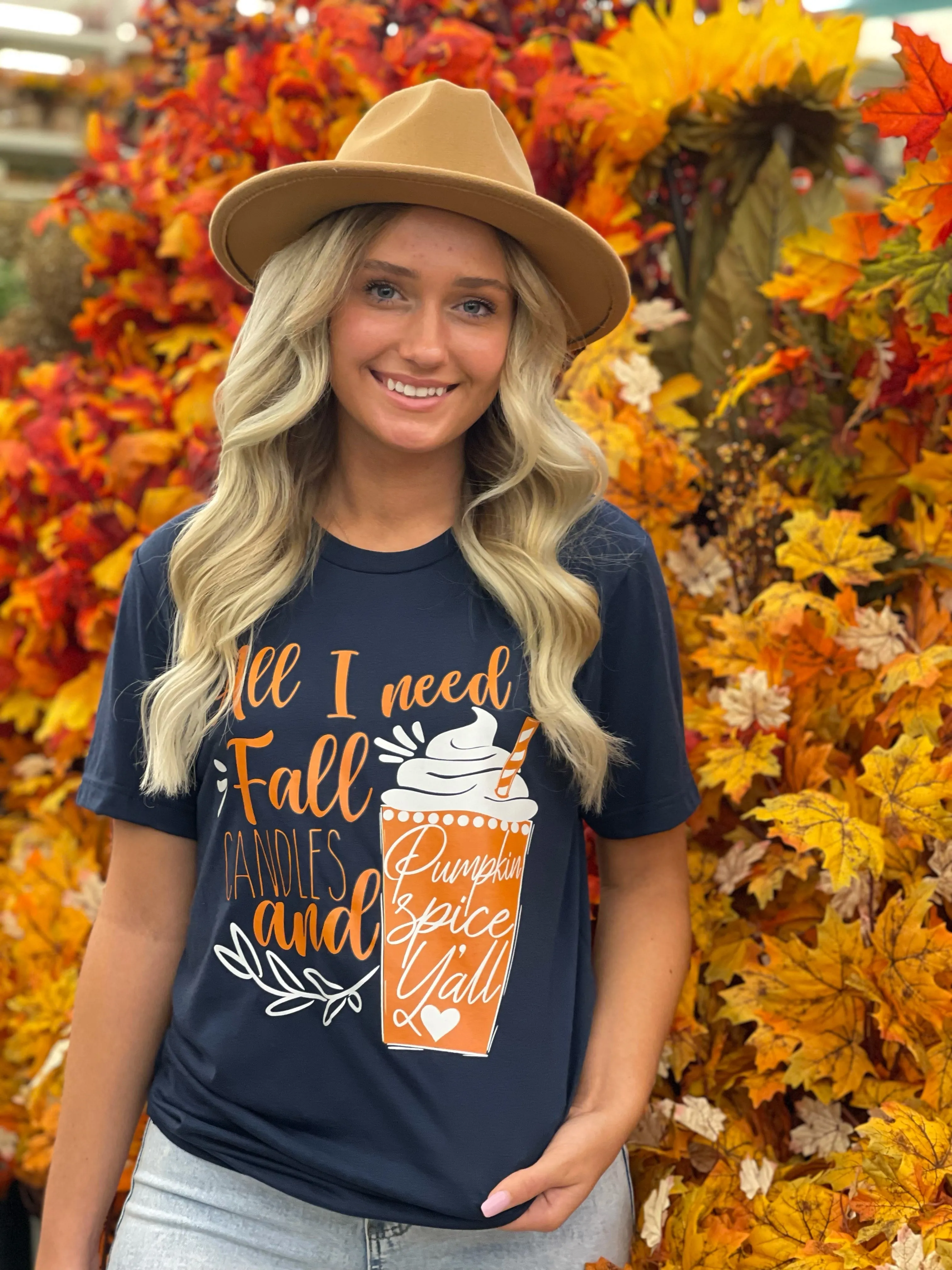 All I Need Is Fall Candles and Pumpkin Spice Yall! ~ Custom Graphic Tee